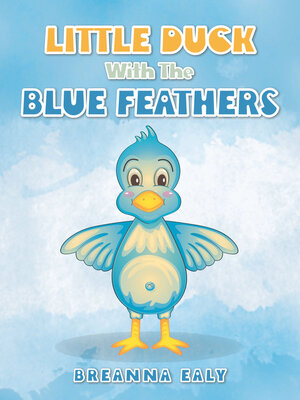 cover image of Little Duck with the Blue Feathers
